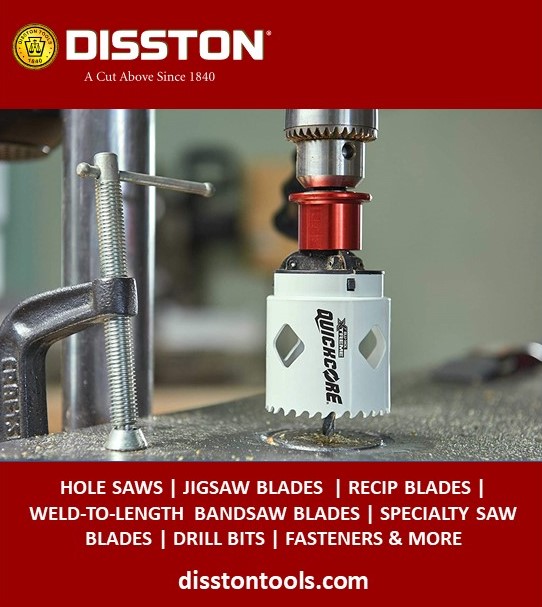 DISSTON - Complete Line Of Power Tool Accessories Including: Hole Saws | Jigsaw Blades | Recip Blades | Weld-To-Length Band Saw Blades | Drill Bits | Fasteners & More...