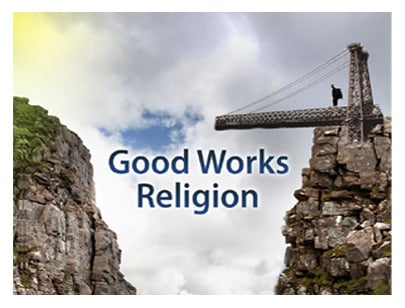 Religion and good works cannot bridge the gap created by our sin.