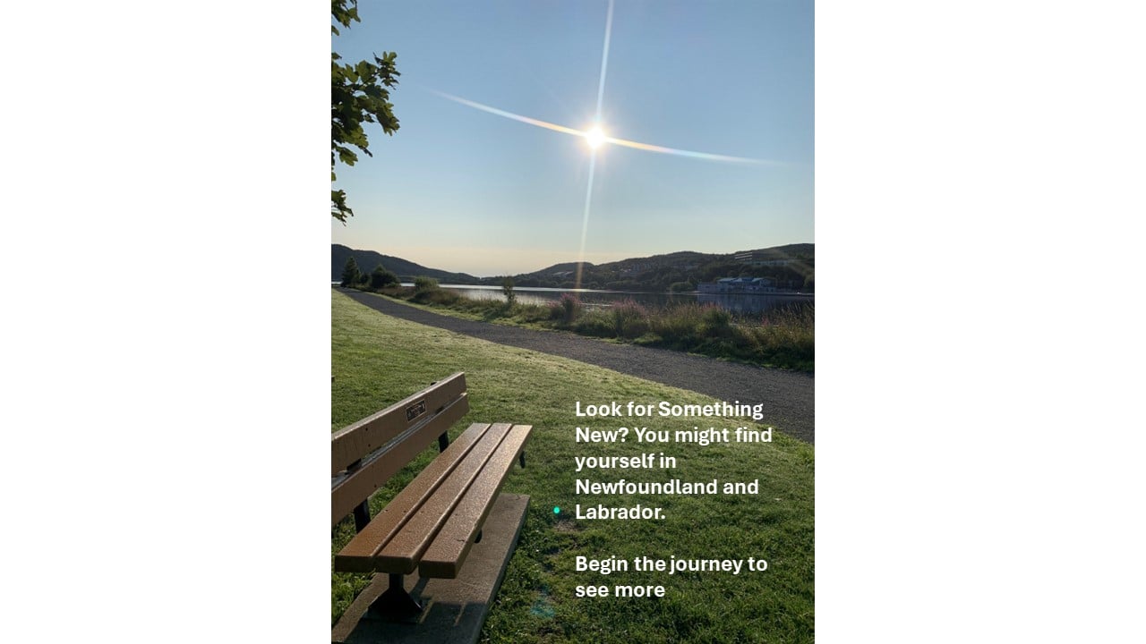 Click here to learn more about Newfoundland and Labrador 